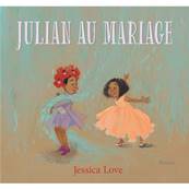Julian au mariage - Jessica Love